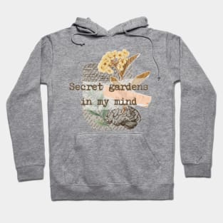 Secret gardens in my mind Hoodie